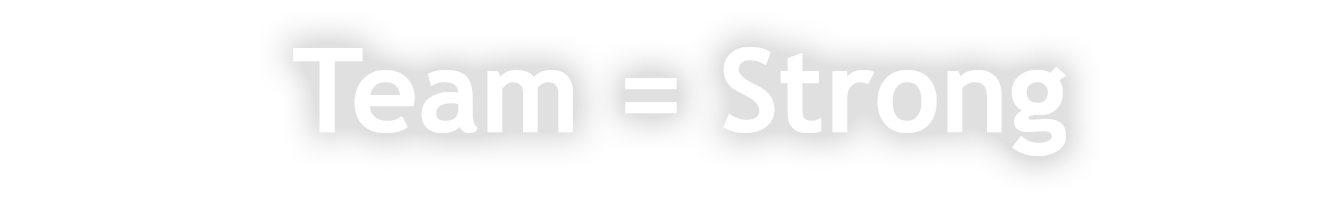 Team = Strong